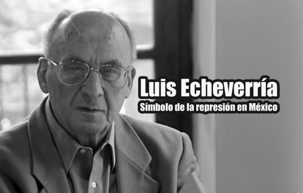 Luis Echeverría: Símbolo de la represión en México