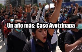Un año más: Caso Ayotzinapa