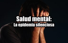 Salud mental: La epidemia silenciosa