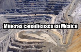 Mineras canadienses en México