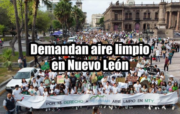 Demandan aire limpio en Nuevo León