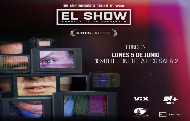 Presentan en FICG el documental “El Show: Crónica de un asesinato”