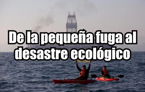 De la pequeña fuga al desastre ecológico