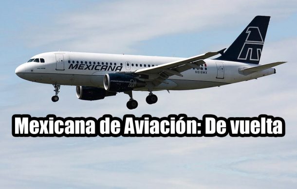 Mexicana de Aviación: De vuelta