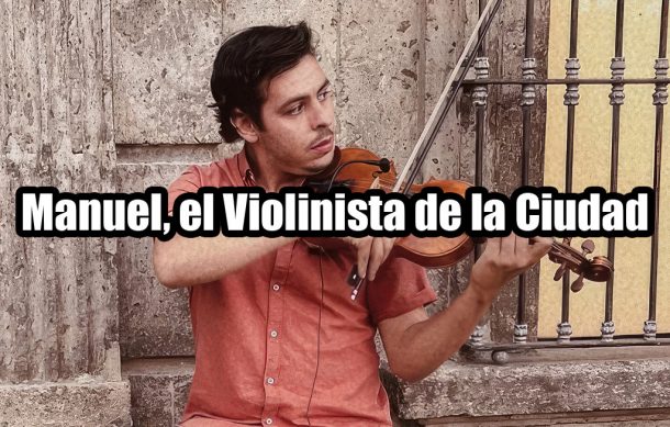 Manuel, el Violinista de la Ciudad