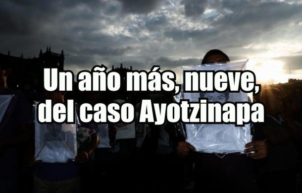 Un año más, nueve, del caso Ayotzinapa