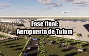 Fase final: Aeropuerto de Tulum