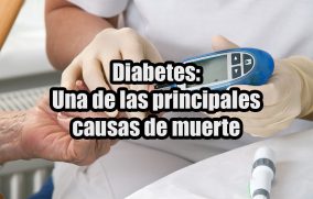 Diabetes: Una de las principales causas de muerte