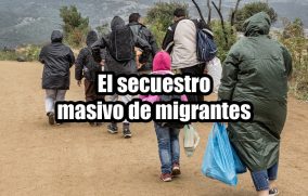 El secuestro masivo de migrantes