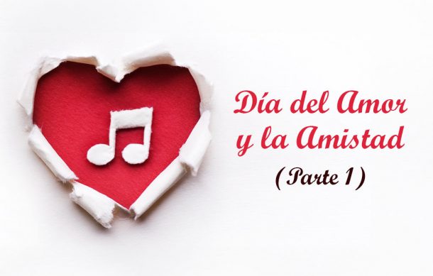 🎶 El Sonido de la Música – Día del Amor y la Amistad (Parte 1)