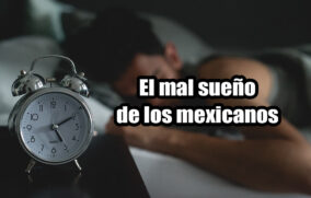 El mal sueño de los mexicanos