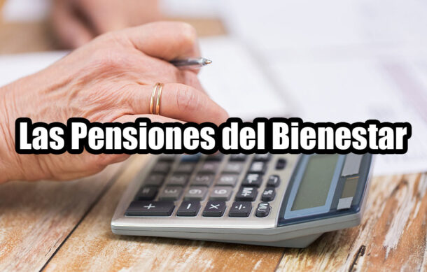 Las Pensiones del Bienestar