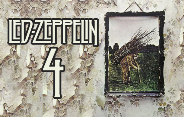 🎶 El Sonido de la Música – Led Zeppelin IV