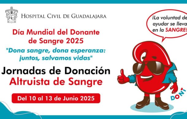 Hospitales Civiles de GDL lanzan campaña para fomentar la donación altruista de sangre
