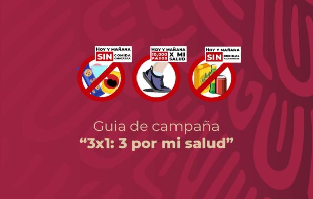 Presenta Gobierno Federal campaña Tres por mi Salud