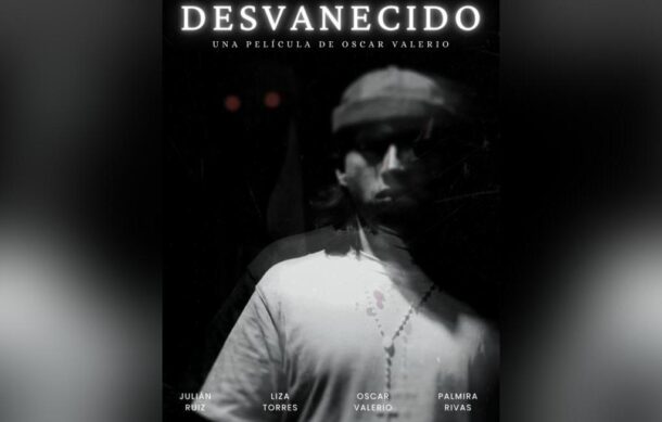 Presentan “Desvanecido”, un filme que aborda el tema de los desaparecidos