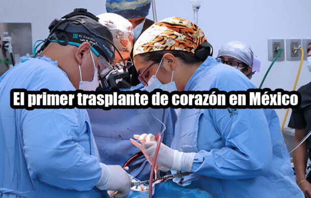 El primer trasplante de corazón en México