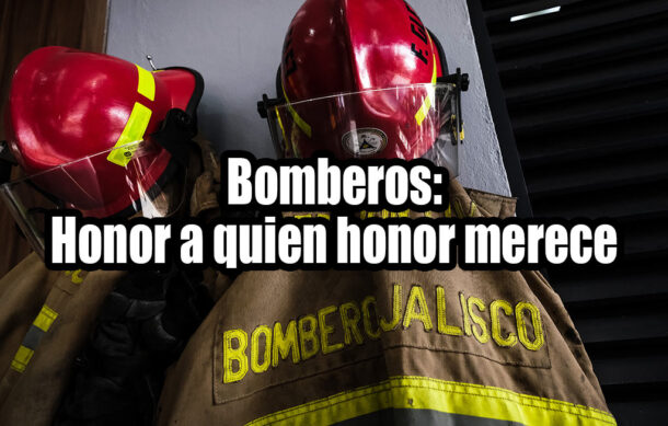 Bomberos: Honor a quien honor merece