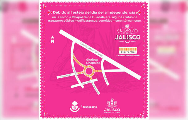 Habrá desvíos de rutas por festejos patrios en Chapalita y Niños Héroes