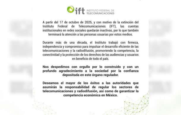 Concluye operaciones el IFT tras 12 años de regular las telecomunicaciones en México