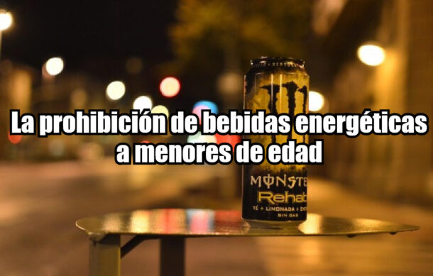La prohibición de bebidas energéticas a menores de edad