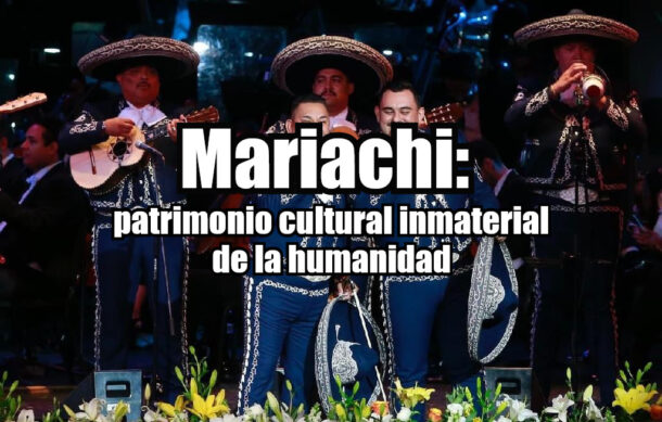 Mariachi: patrimonio cultural inmaterial de la humanidad