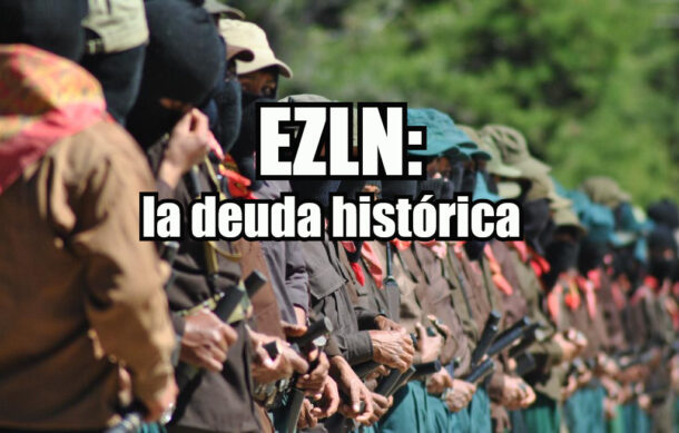 EZLN: la deuda histórica