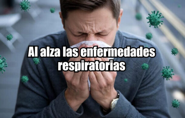Al alza las enfermedades respiratorias