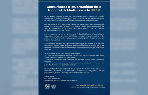 UNAM reporta caso sospechoso de sarampión en la Facultad de Medicina