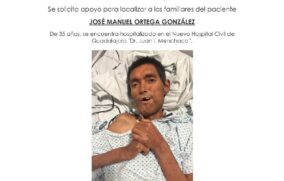 Buscan a familiares de José Manuel Ortega, internado en el Hospital Civil