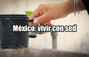 México: vivir con sed