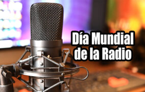 La radio, vigente y cercana en su Día Mundial