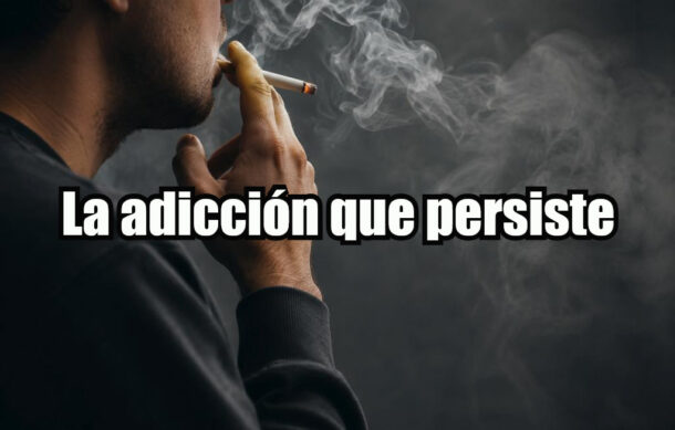La adicción que persiste