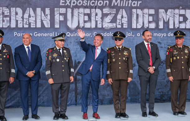 Inauguran en Guadalajara la exposición militar “La Gran Fuerza de México”