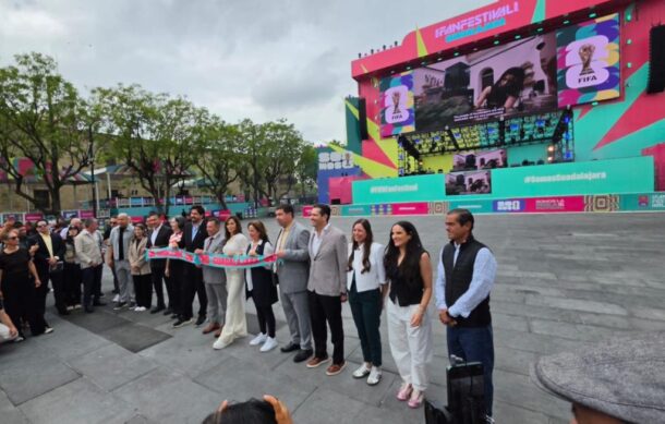 Inauguran FIFA Fan Festival en el Centro Histórico de Guadalajara