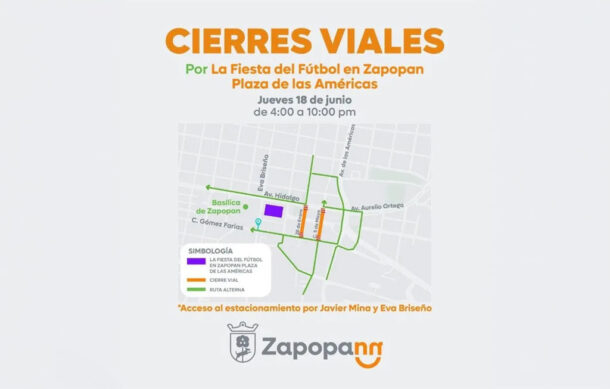 Anuncian cierres viales por Fiesta del Futbol en Zapopan
