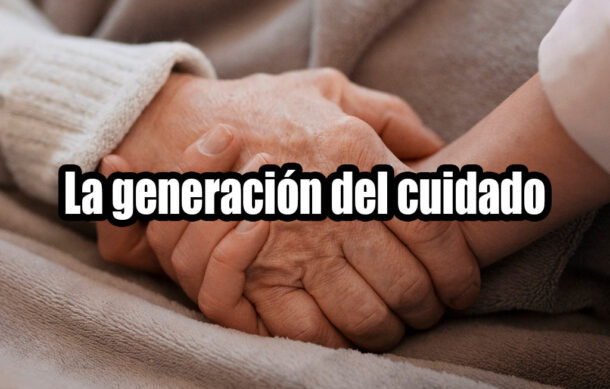 La generación del cuidado